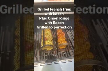 How to grill french fries and onion rings with bacon #shorts
