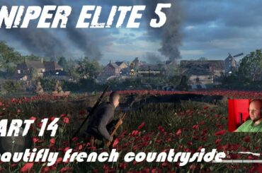 Worst gamer chillin Sniper Elite 5 Part 14