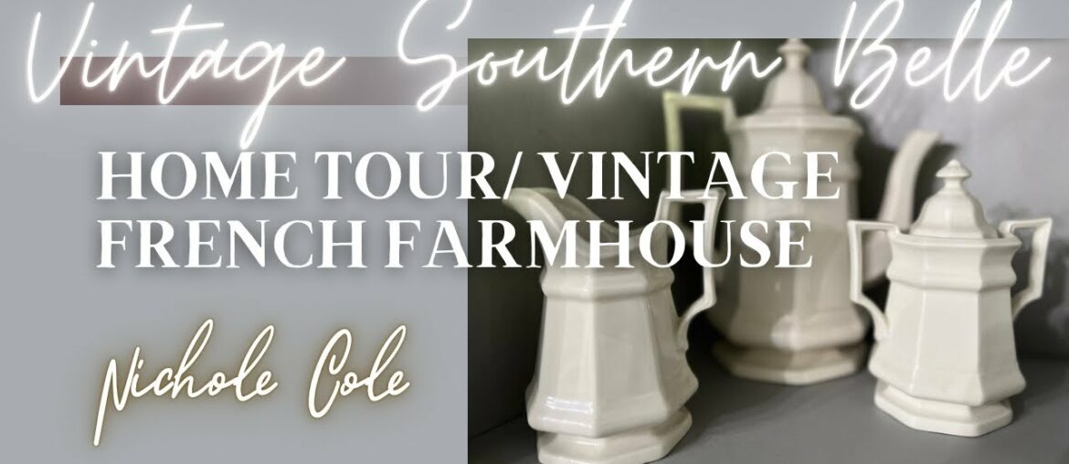 Cozy Home Tour/ French Farmhouse Style/Vintage Decor