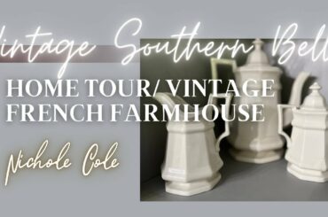 Cozy Home Tour/ French Farmhouse Style/Vintage Decor