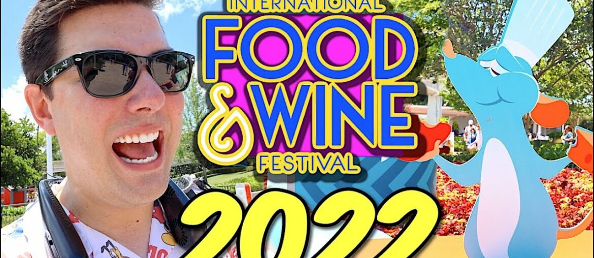 DISAPPOINTING Epcot International Food & Wine Festival 2022 DISAPPOINTING Epcot International Food & Wine Festival 2022