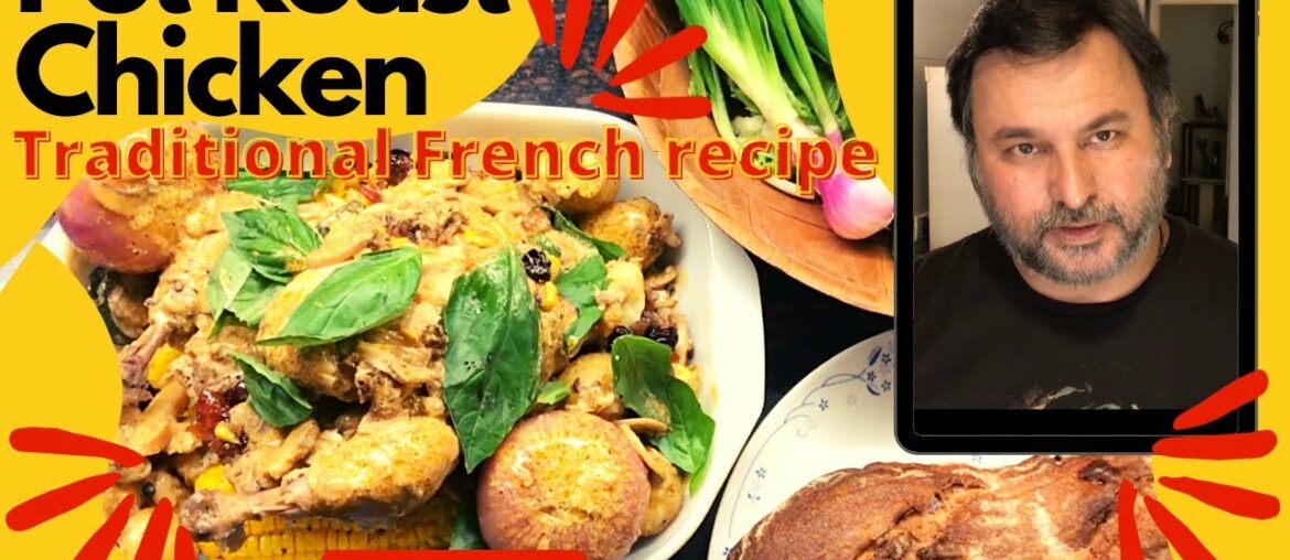 POT ROAST CHICKEN | TRADITIONAL FRENCH RECIPE | FRENCH CUISINE | CLASSIC CHICKEN ROAST RECIPE |