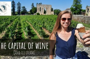 St Emilion - The Capital of wine !?!