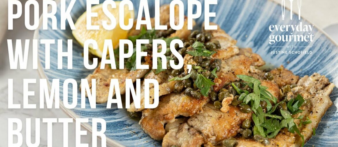 Pork Escalope with Capers, Lemon and Butter | EG12 Ep20