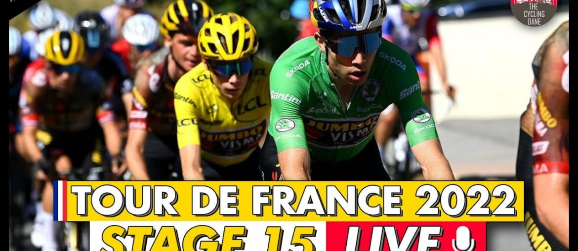 Tour de France 2022 Stage 15 LIVE COMMENTARY -  Will Wout van Aert Win in Carcassonne?