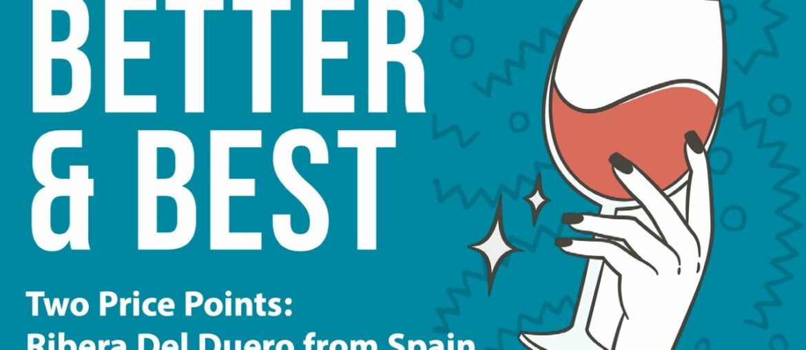 Better and Best: A Vertical Tasting of Ribera Del Duero from Spain Better and Best: A Vertical Tasting of Ribera Del Duero from Spain