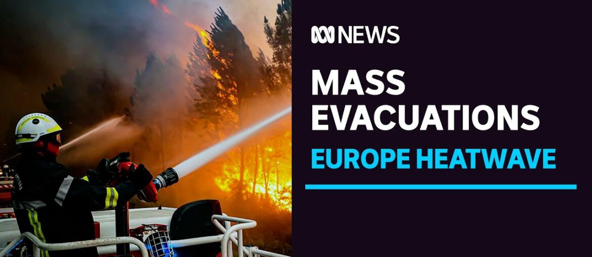 Wildfires rage in French wine country as Europe struggles with unprecedented heatwave | ABC News Wildfires rage in French wine country as Europe struggles with unprecedented heatwave | ABC News