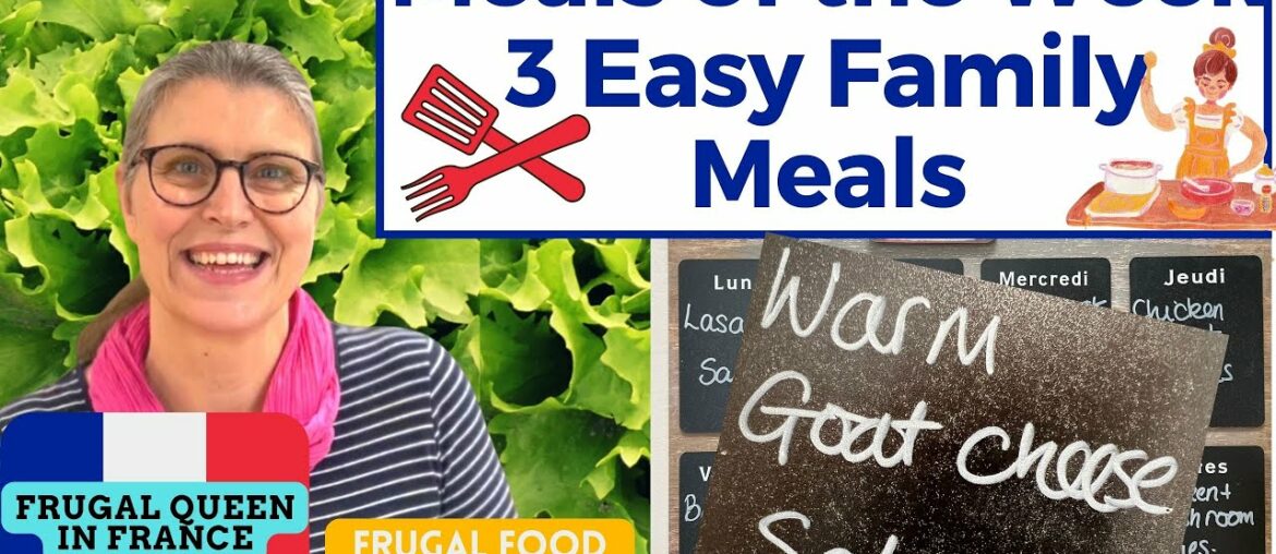 Meals of the Week - 3 Easy Family Meals  - Our Frugal Food in France