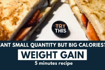 High calorie recipes for weight gain | High protein french toast | 5 minutes weight gain foods