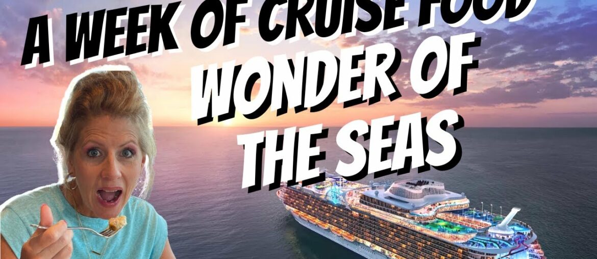 Wonder of the Seas Food Reviews | A Week of Food on Wonder Wonder of the Seas Food Reviews | A Week of Food on Wonder