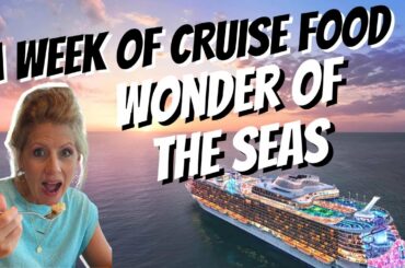Wonder of the Seas Food Reviews | A Week of Food on Wonder