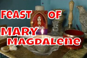 A Prayer to St. Mary Magdalene  on Feast of Mary Magdalene Day July 22, 2022