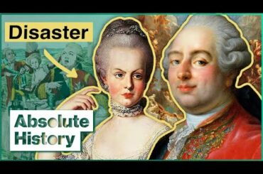 The Really Bad Sex Life (And Reign) Of Marie Antoinette & Louis XVI | Versailles | Absolute History