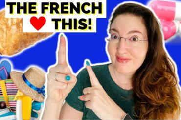 9 THINGS FRENCH PEOPLE LOVE (THAT I LOVE TOO)!
