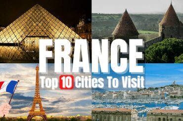 Top 10 Cities In France