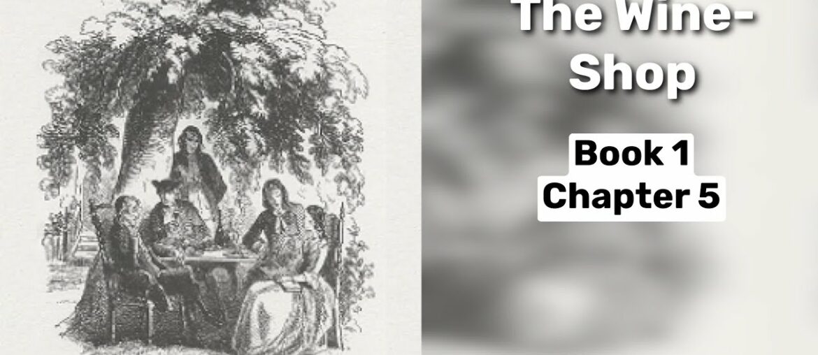 1-5 The Wine-Shop | A Tale of Two Cities by Charles Dickens 1-5 The Wine-Shop | A Tale of Two Cities by Charles Dickens