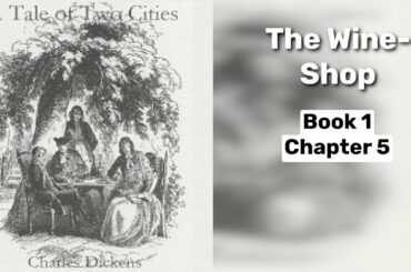 1-5 The Wine-Shop | A Tale of Two Cities by Charles Dickens