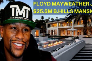 FLOYD MAYWEATHER JR. | Inside FLOYD MAYWEATHER JR.$25.5 Million Beverly Hills Mansion Tour