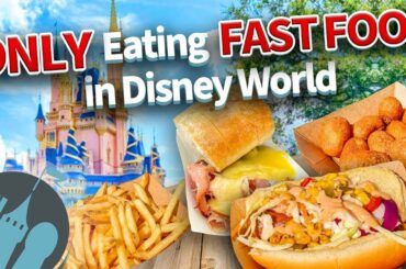 I Ate Only Fast Food in Disney World, You Should Too