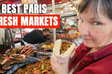 5 Best Fresh Markets to Visit in Paris (Street Food Tour)