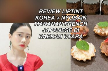 Peripera Ink Mood Drop Tint Review | French Japanese Fine Dining in North Jakarta