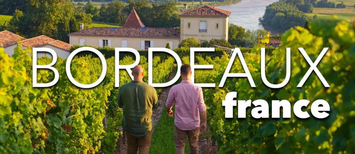 Adventure in Bordeaux France? Fun in The World's Most Iconic Wine Region!