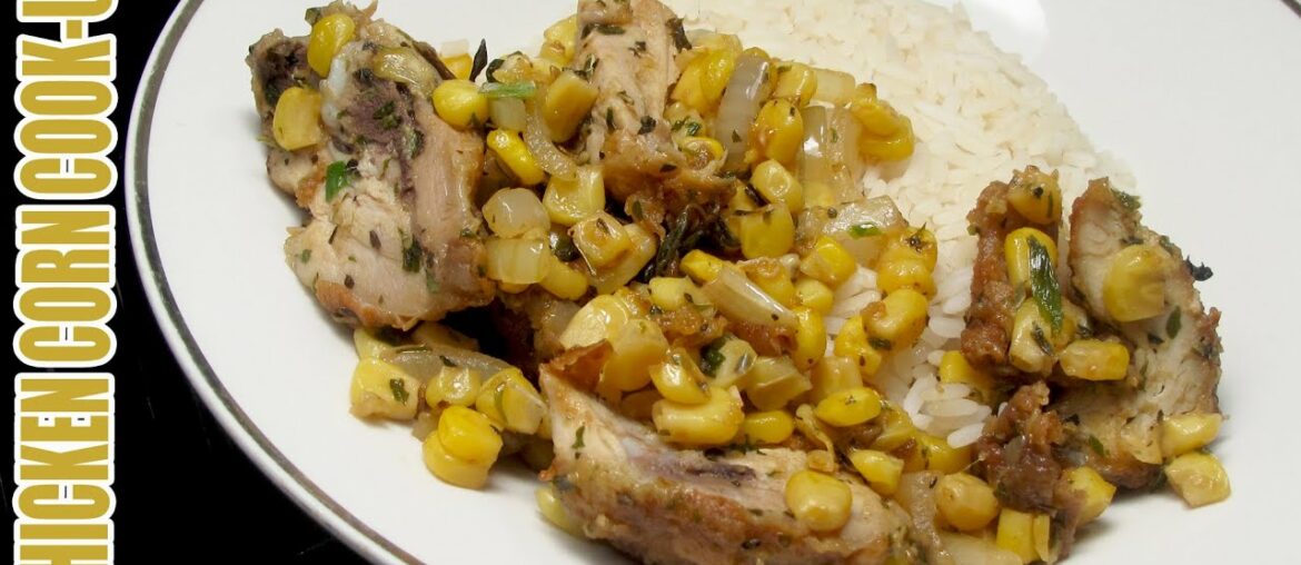 LEFTOVER CHICKEN CORN COOKUP LEFTOVER CHICKEN CORN COOKUP