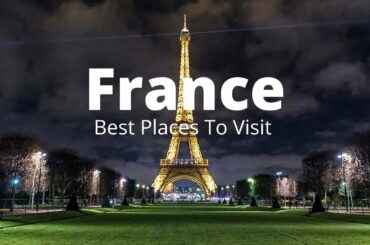10 Best Places to Visit in France - Travel Video