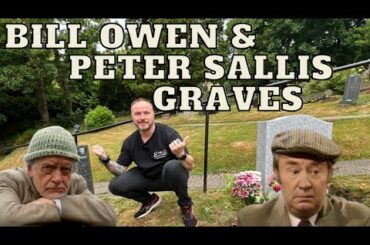 Bill Owen & Peter Sallis Famous Graves - Last of the summer wine