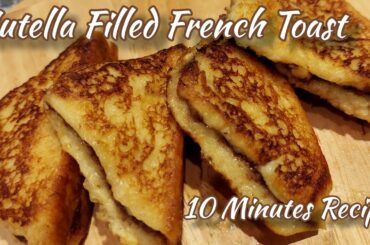 Nutella Filled French Toast | French Toast | 10 minutes breakfast recipe #frenchtoast #nutellalover