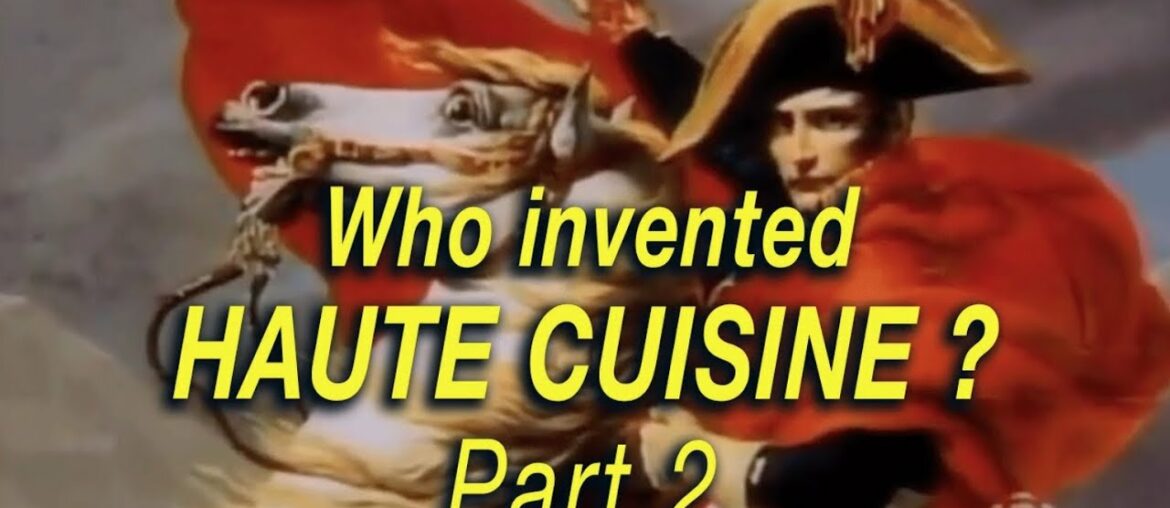 The Anthropology of Food and Eating, History of french haute cuisine, food documentary part 2 The Anthropology of Food and Eating, History of french haute cuisine, food documentary part 2