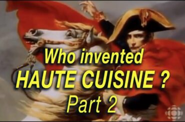 The Anthropology of Food and Eating, History of french haute cuisine, food documentary part 2