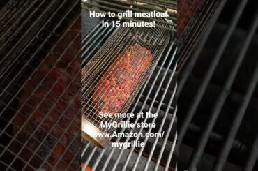 How to grill meatloaf in 15 minutes. www.amazon.com/mygrillie