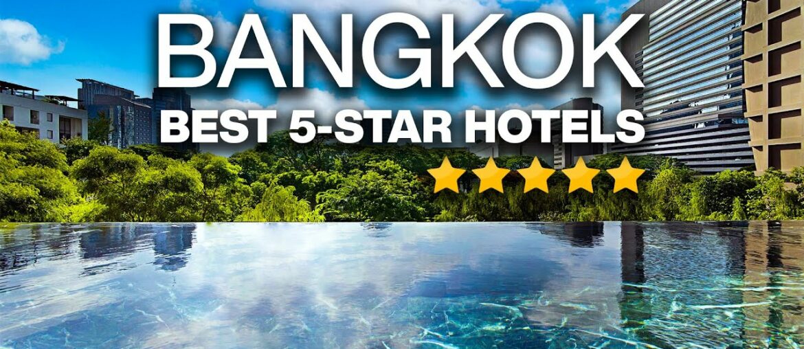 Top 10 Best 5-STAR Hotels in BANGKOK | Best City Views Hotel