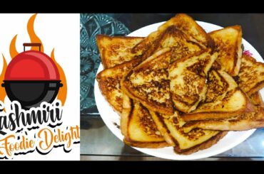 Quick and easy breakfast Recipe for Kids / French Toast Recipe  by Kashmiri Foodie Delight