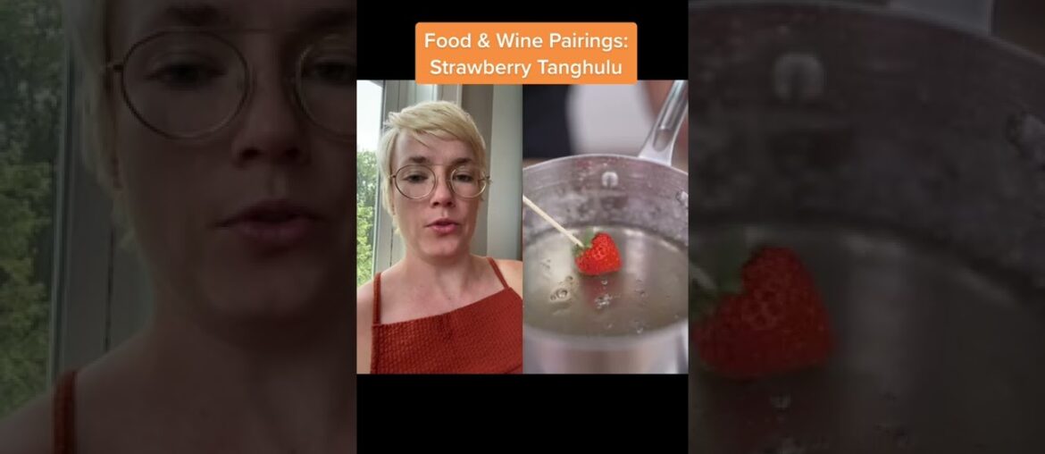Food & Wine Pairings: Strawberry Tanghulu
