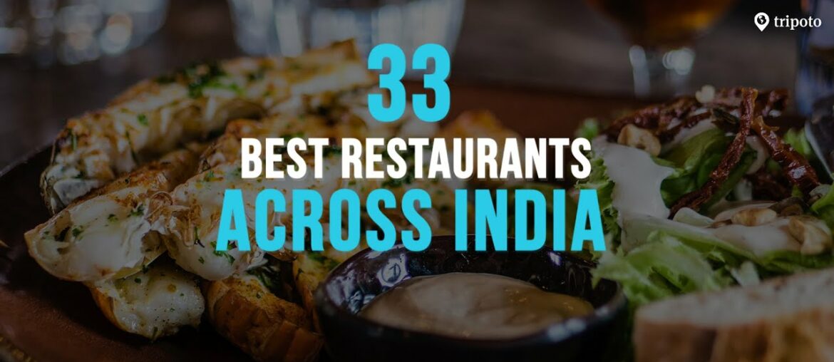 The Best Restaurants In India | From Indian Street Food To Luxury Dining | Tripoto