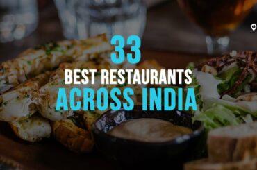 The Best Restaurants In India | From Indian Street Food To Luxury Dining | Tripoto