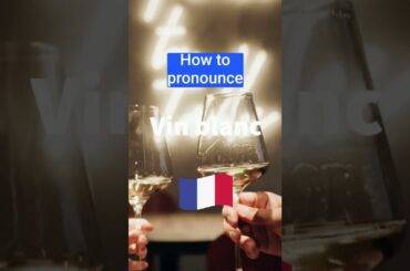 How to Pronounce VIN BLANC In French correctly