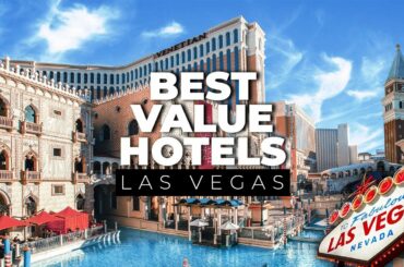 Best Value Hotels Las Vegas | Best Hotels In Las Vegas