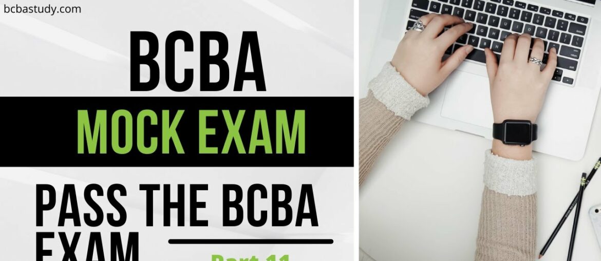 BCBA Mock Exam | BCBA Exam Review Practice Exam | BCBA Test Prep [Part 11]