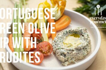 Portuguese Green Olive Dip with Crudites | EG12 Ep35