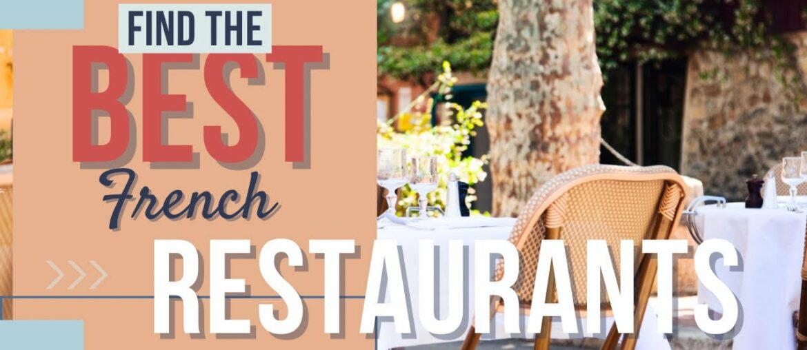France Travel Planning 101: How to Find the Best Restaurants!