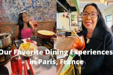 Our Favorite Dining Experiences in Paris, France