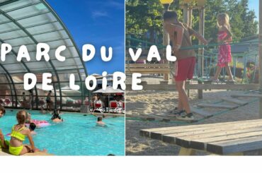 PARC DU VAL DE LOIRE | WINE TASTING IN A FRENCH VINYARD | POOL FUN