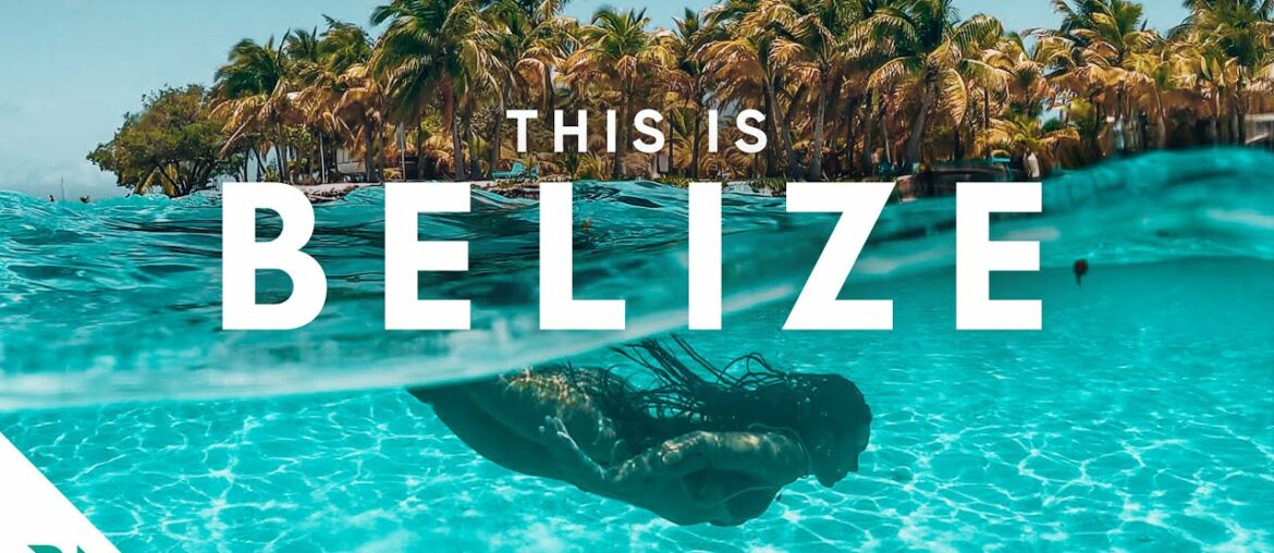 BELIZE The Hidden Gem Of Central America