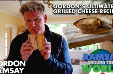 Gordon Ramsay's Ultimate Grilled Cheese Sandwich | Ramsay Around the World
