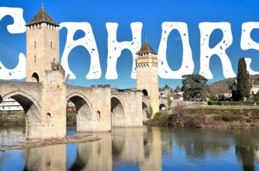 Cahors | A Surprising Town in Southwest France