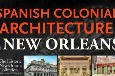 Spanish Colonial Architecture in New Orleans's French Quarter - Antiques Forum 2022