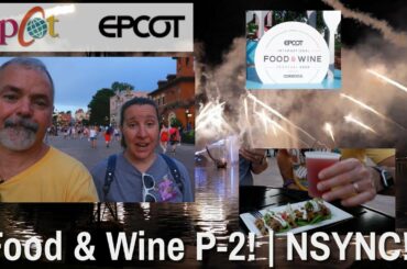 Epcot International Food & Wine Festival - 2022!! | NSYNC - Joey Fatone! | Harmonious!!